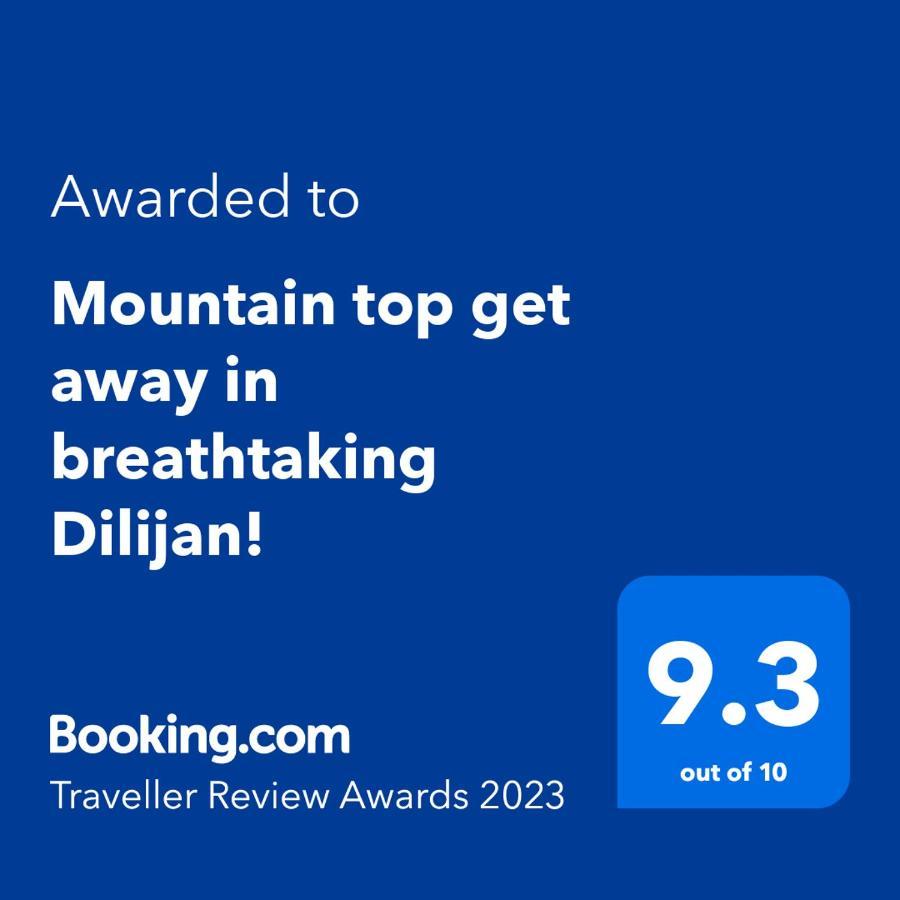 Mountain Top Getaway In Dilijan! Экстерьер фото
